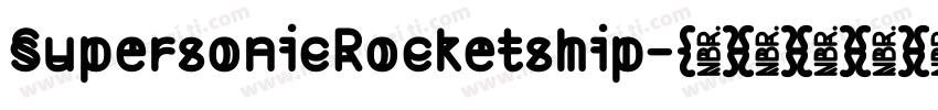 SupersonicRocketship字体转换