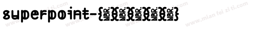 superpoint字体转换