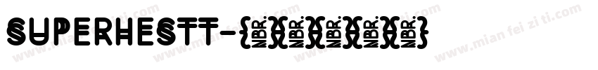 SUPERHESTT字体转换