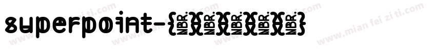 superpoint字体转换