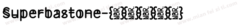 Superbastone字体转换