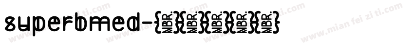 superbmed字体转换