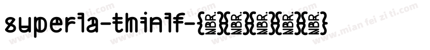 superla-thinlf字体转换