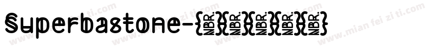 Superbastone字体转换