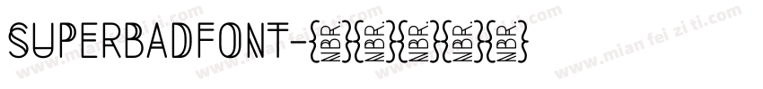 SUPERBADFONT字体转换