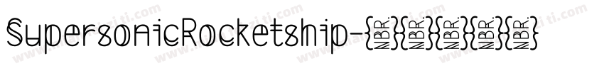 SupersonicRocketship字体转换