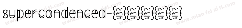 supercondenced字体转换