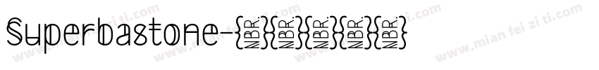 Superbastone字体转换