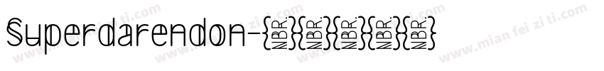Superdarendon字体转换