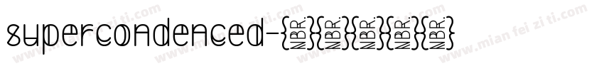 supercondenced字体转换