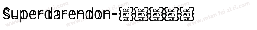 Superdarendon字体转换