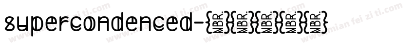 supercondenced字体转换