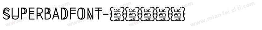 SUPERBADFONT字体转换