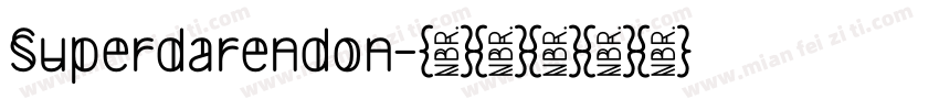 Superdarendon字体转换