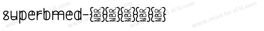superbmed字体转换