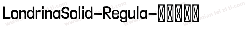 LondrinaSolid-Regula字体转换