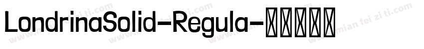 LondrinaSolid-Regula字体转换