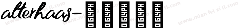 alterhaas字体转换