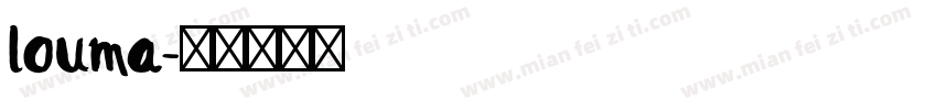 louma字体转换