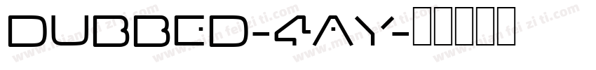 Dubbed-4aY字体转换