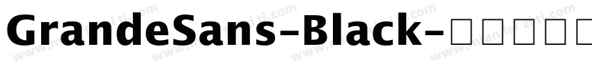 GrandeSans-Black字体转换