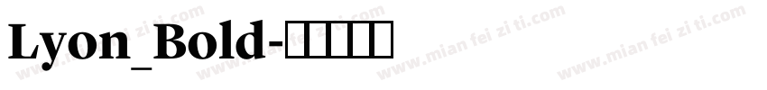 Lyon_Bold字体转换