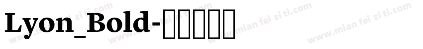Lyon_Bold字体转换