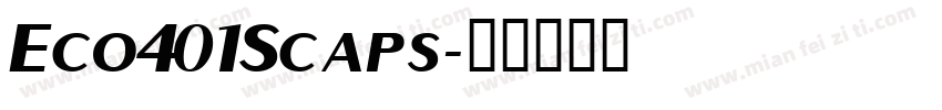 Eco401Scaps字体转换