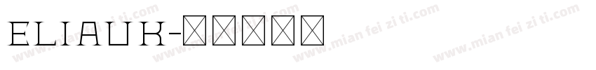 Eliauk字体转换