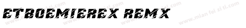 Etboemierex-reMx字体转换