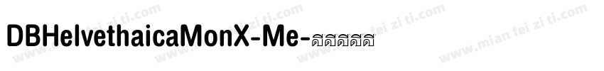 DBHelvethaicaMonX-Me字体转换