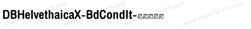DBHelvethaicaX-BdCondIt字体转换