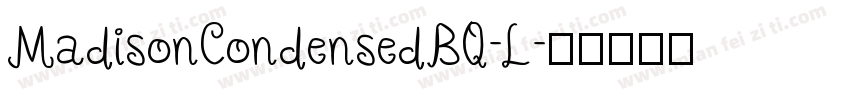 MadisonCondensedBQ-L字体转换