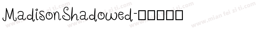 MadisonShadowed字体转换