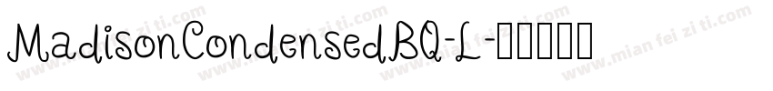 MadisonCondensedBQ-L字体转换