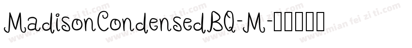 MadisonCondensedBQ-M字体转换