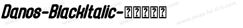 Danos-BlackItalic字体转换