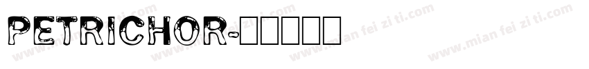 Petrichor字体转换