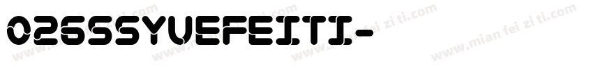 026SSyuefeiti字体转换