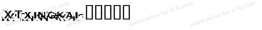 XTxingkai字体转换