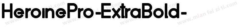 HeroinePro-ExtraBold字体转换