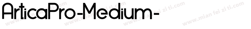 ArticaPro-Medium字体转换