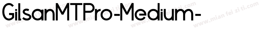 GilsanMTPro-Medium字体转换