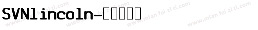 SVNlincoln字体转换