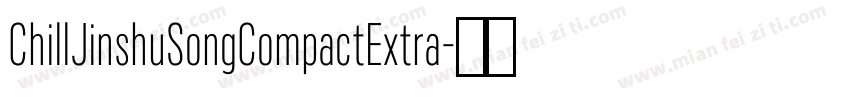 ChillJinshuSongCompactExtra字体转换