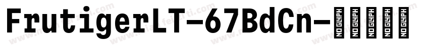 FrutigerLT-67BdCn字体转换