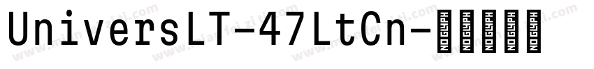UniversLT-47LtCn字体转换