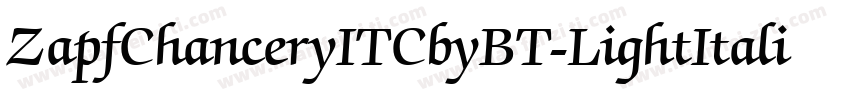 ZapfChanceryITCbyBT-LightItalic字体转换