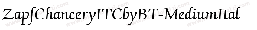 ZapfChanceryITCbyBT-MediumItal字体转换