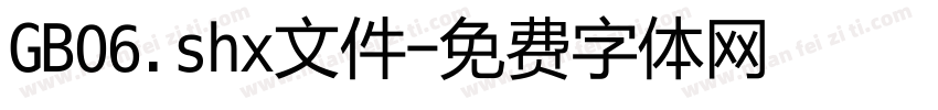 GB06.shx文件字体转换